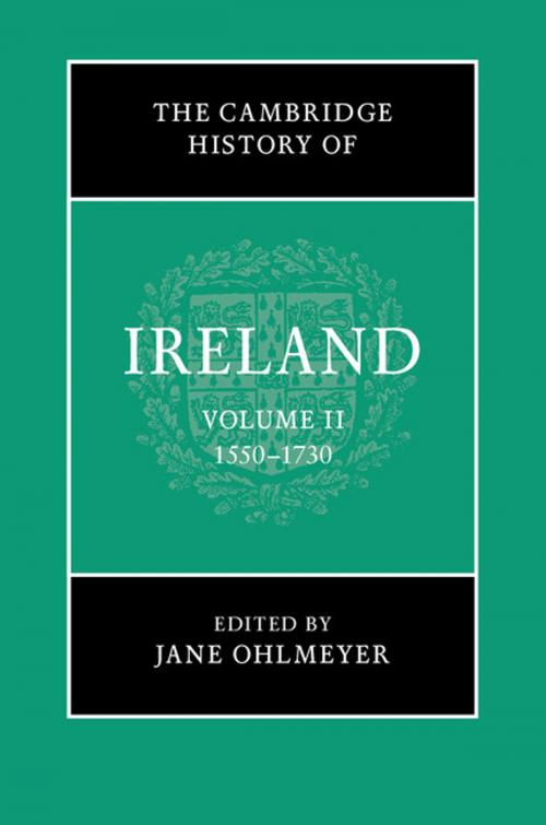Cover of the book The Cambridge History of Ireland: Volume 2, 1550–1730 by , Cambridge University Press