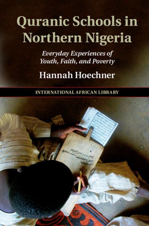 Cover of the book Quranic Schools in Northern Nigeria by Hannah Hoechner, Cambridge University Press