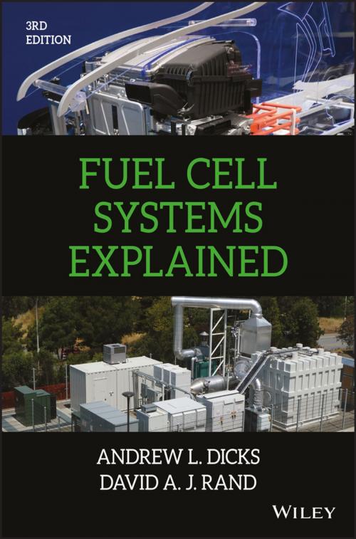 Cover of the book Fuel Cell Systems Explained by Andrew L. Dicks, David A. J. Rand, Wiley