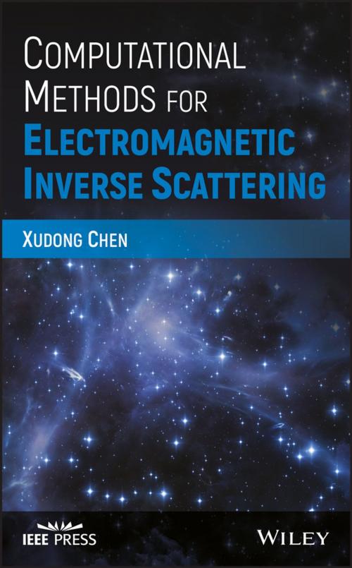 Cover of the book Computational Methods for Electromagnetic Inverse Scattering by Xudong Chen, Wiley