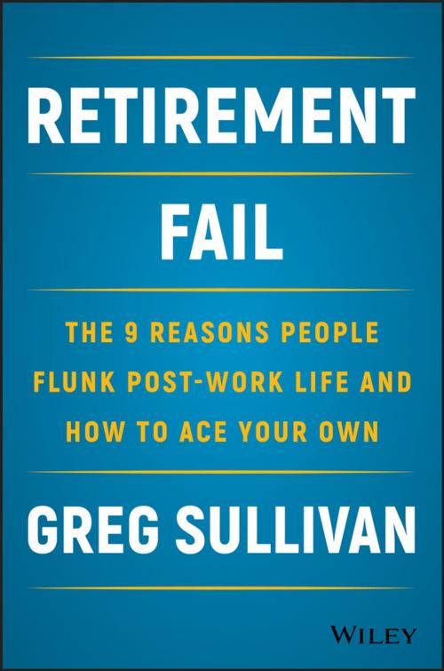 Cover of the book Retirement Fail by Greg Sullivan, Wiley