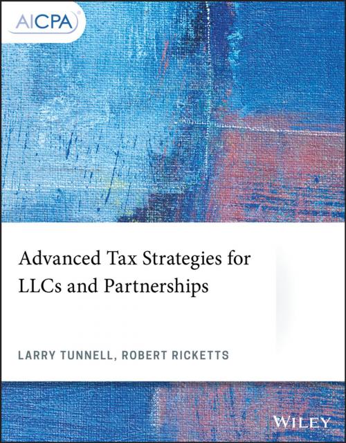 Cover of the book Advanced Tax Strategies for LLCs and Partnerships by Larry Tunnell, Robert Ricketts, Wiley