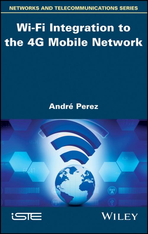Cover of the book Wi-Fi Integration to the 4G Mobile Network by André Pérez, Wiley
