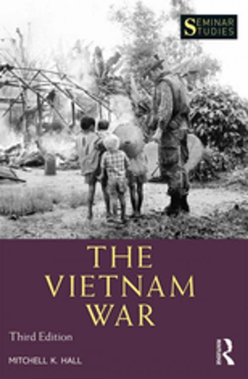 Cover of the book The Vietnam War by Mitchell Hall, Taylor and Francis