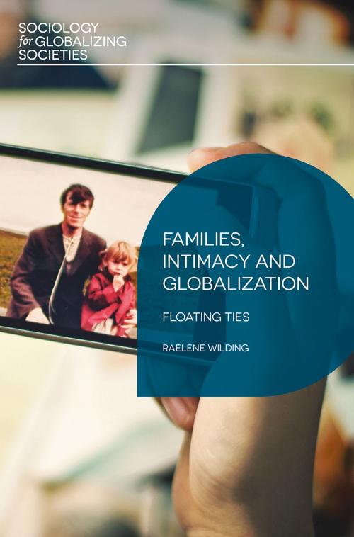 Cover of the book Families, Intimacy and Globalization by Raelene Wilding, Macmillan Education UK
