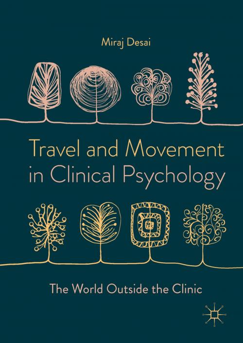 Cover of the book Travel and Movement in Clinical Psychology by Miraj Desai, Palgrave Macmillan UK