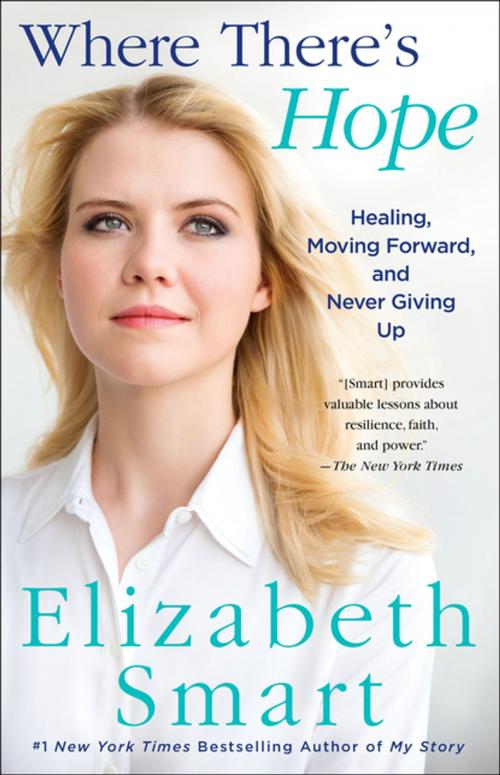 Cover of the book Where There's Hope by Elizabeth A. Smart, St. Martin's Publishing Group