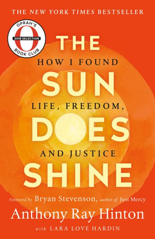 Cover of the book The Sun Does Shine by Anthony Ray Hinton, Lara Love Hardin, St. Martin's Publishing Group