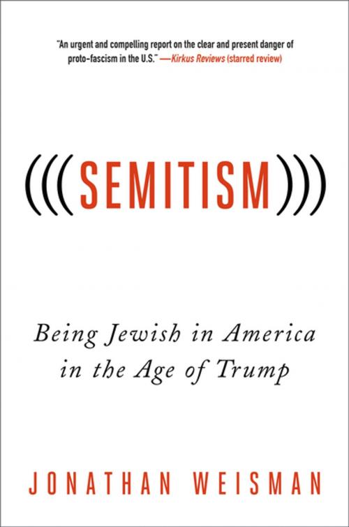 Cover of the book (((Semitism))): Being Jewish in America in the Age of Trump by Jonathan Weisman, St. Martin's Press