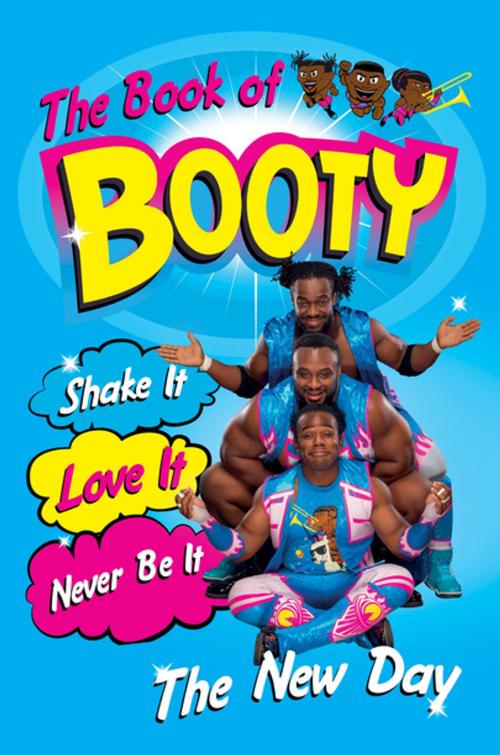 Cover of the book The Book of Booty: Shake It. Love It. Never Be It. by Ettore Ewen, Austin Watson, Kofi Nahaje Sarkodie-Mensah, Greg Adkins, Ryan Murphy, St. Martin's Press