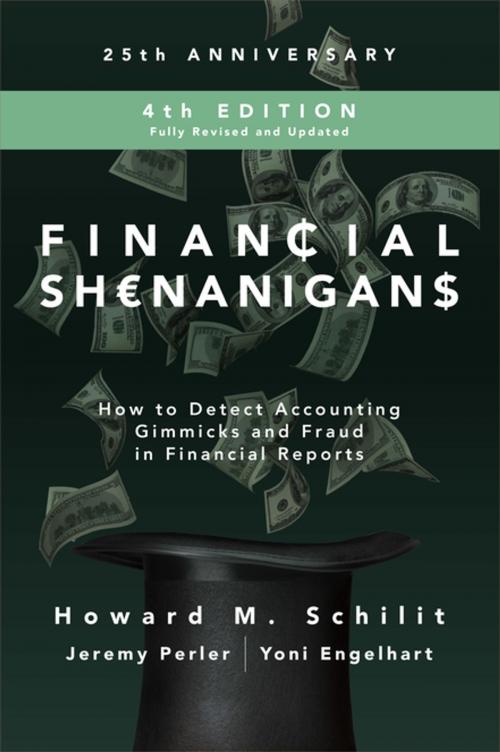 Cover of the book Financial Shenanigans, Fourth Edition: How to Detect Accounting Gimmicks & Fraud in Financial Reports by Howard M. Schilit, Jeremy Perler, Yoni Engelhart, McGraw-Hill Education