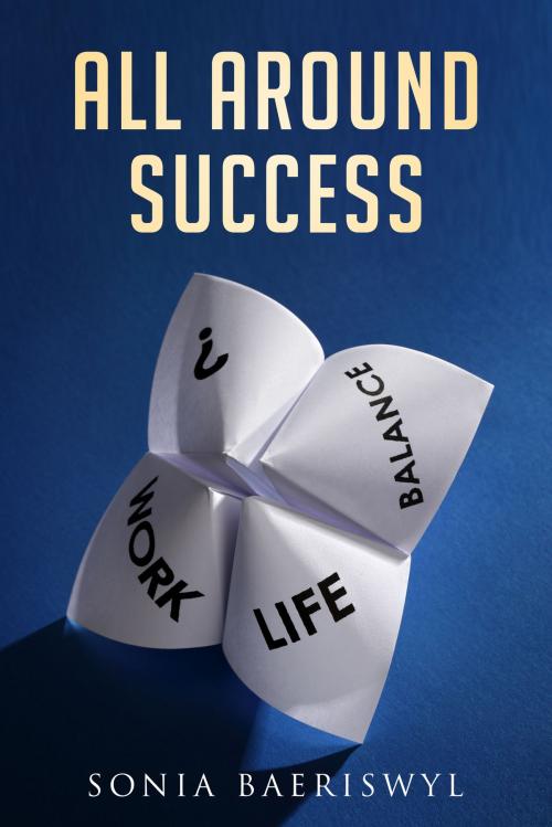 Cover of the book All-around Success by Sonia Baeriswyl, Sonia Baeriswyl