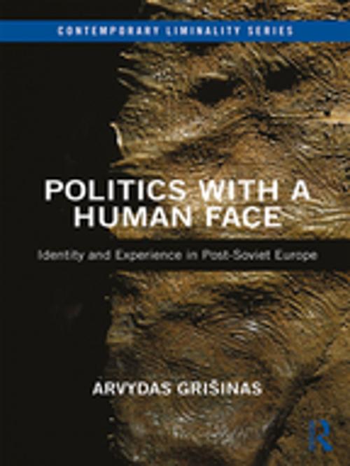 Cover of the book Politics with a Human Face by Arvydas Grišinas, Taylor and Francis