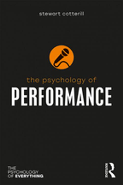 Cover of the book The Psychology of Performance by Stewart T. Cotterill, Taylor and Francis