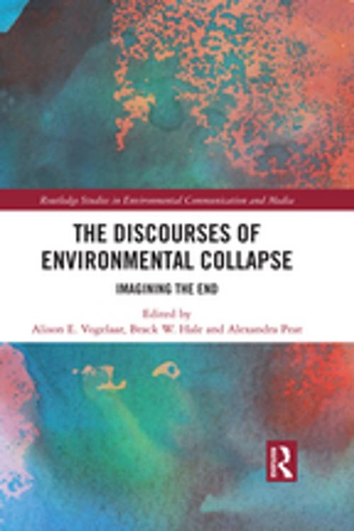 Cover of the book The Discourses of Environmental Collapse by , Taylor and Francis