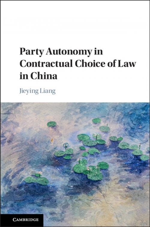 Cover of the book Party Autonomy in Contractual Choice of Law in China by Jieying Liang, Cambridge University Press