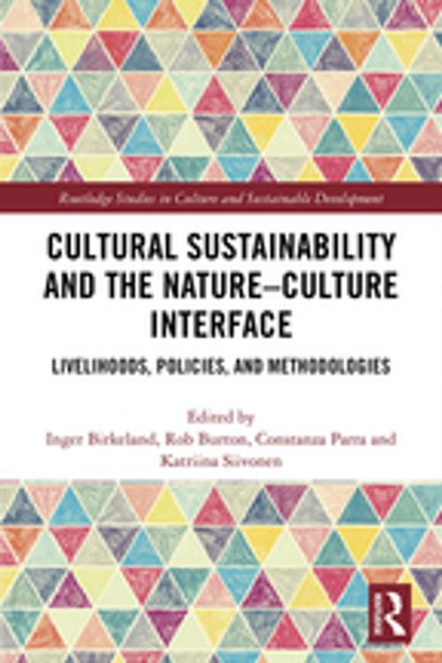 Cover of the book Cultural Sustainability and the Nature-Culture Interface by , Taylor and Francis