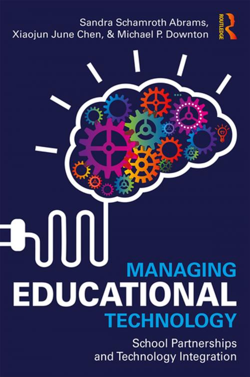 Cover of the book Managing Educational Technology by Sandra Schamroth Abrams, Xiaojun June Chen, Michael P. Downton, Taylor and Francis