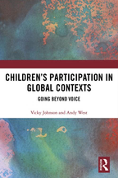 Cover of the book Children’s Participation in Global Contexts by Vicky Johnson, Andy West, Taylor and Francis