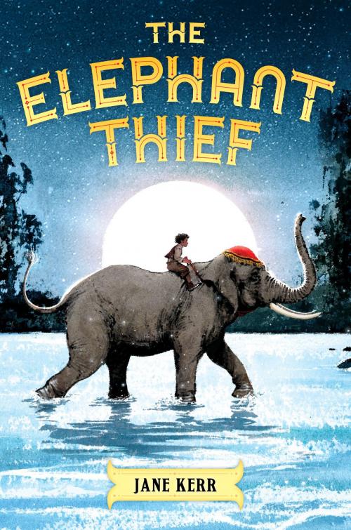 Cover of the book The Elephant Thief by Jane Kerr, Scholastic Inc.