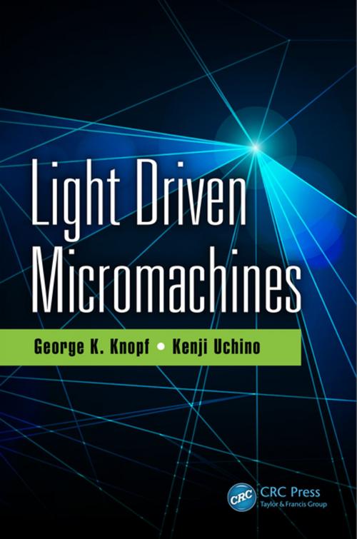 Cover of the book Light Driven Micromachines by George K. Knopf, Kenji Uchino, CRC Press