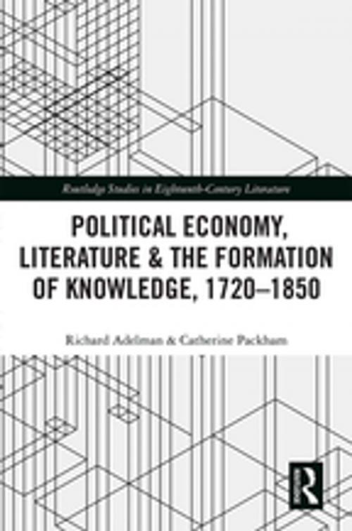 Cover of the book Political Economy, Literature & the Formation of Knowledge, 1720-1850 by , Taylor and Francis