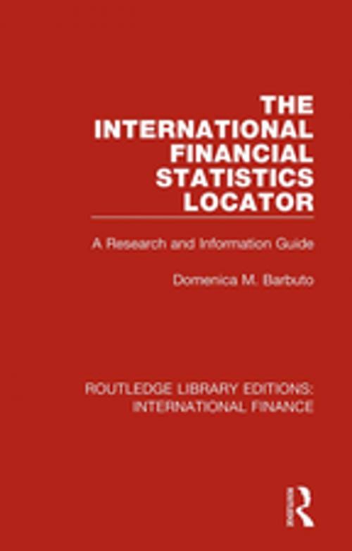 Cover of the book The International Financial Statistics Locator by Domenica M. Barbuto, Taylor and Francis