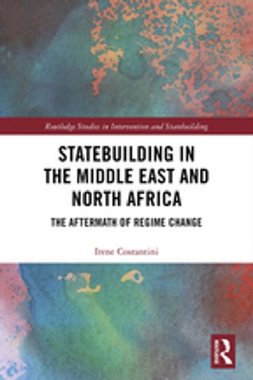 Cover of the book Statebuilding in the Middle East and North Africa by Irene Costantini, Taylor and Francis