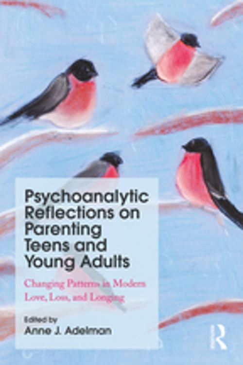 Cover of the book Psychoanalytic Reflections on Parenting Teens and Young Adults by , Taylor and Francis