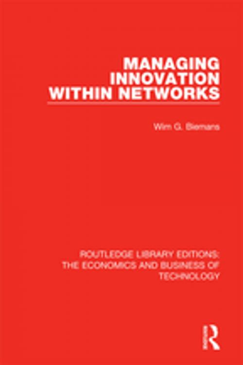 Cover of the book Managing Innovation Within Networks by Wim Biemans, Taylor and Francis