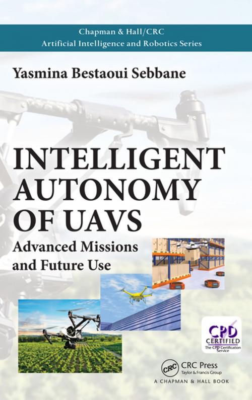 Cover of the book Intelligent Autonomy of UAVs by Yasmina Bestaoui Sebbane, CRC Press