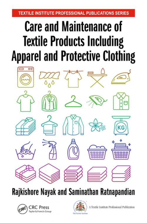 Cover of the book Care and Maintenance of Textile Products Including Apparel and Protective Clothing by Rajkishore Nayak, Saminathan Ratnapandian, CRC Press