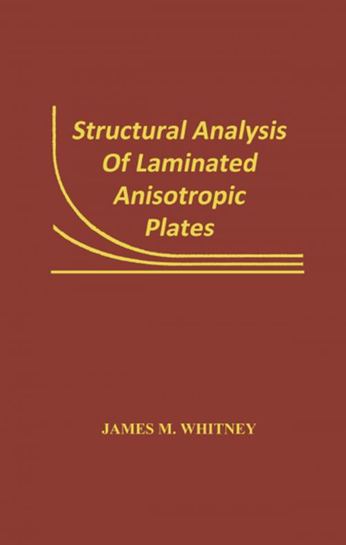 Cover of the book Structural Analysis of Laminated Anisotropic Plates by JamesM. Whitney, CRC Press
