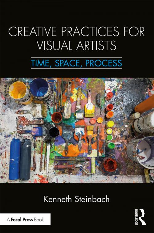 Cover of the book Creative Practices for Visual Artists by Kenneth Steinbach, Taylor and Francis
