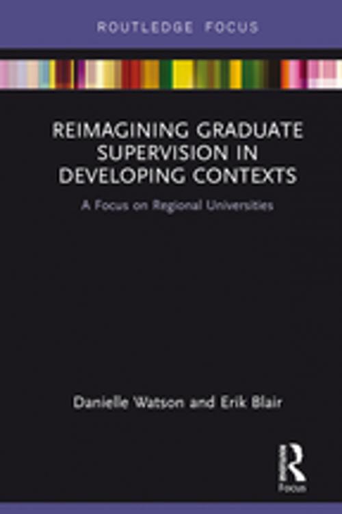 Cover of the book Reimagining Graduate Supervision in Developing Contexts by Danielle Watson, Erik Blair, Taylor and Francis