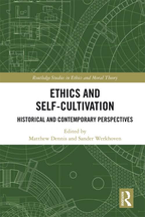 Cover of the book Ethics and Self-Cultivation by , Taylor and Francis