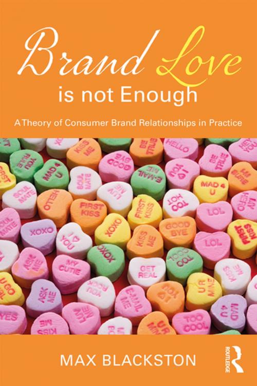 Cover of the book Brand Love is not Enough by Max Blackston, Taylor and Francis