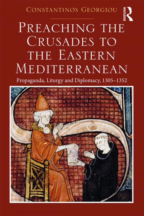 Cover of the book Preaching the Crusades to the Eastern Mediterranean by Constantinos Georgiou, Taylor and Francis