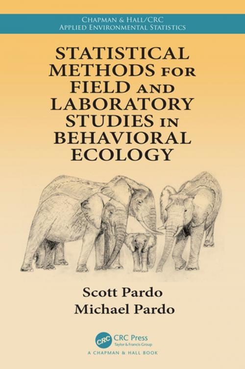 Cover of the book Statistical Methods for Field and Laboratory Studies in Behavioral Ecology by Scott Pardo, Michael Pardo, CRC Press