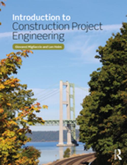Cover of the book Introduction to Construction Project Engineering by Giovanni C. Migliaccio, Len Holm, CRC Press