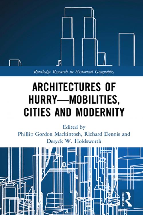Cover of the book Architectures of Hurry—Mobilities, Cities and Modernity by , Taylor and Francis