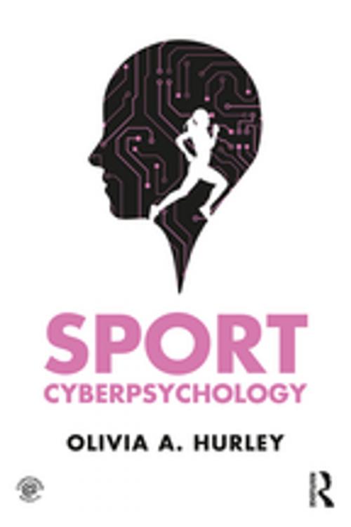 Cover of the book Sport Cyberpsychology by Olivia A. Hurley, Taylor and Francis