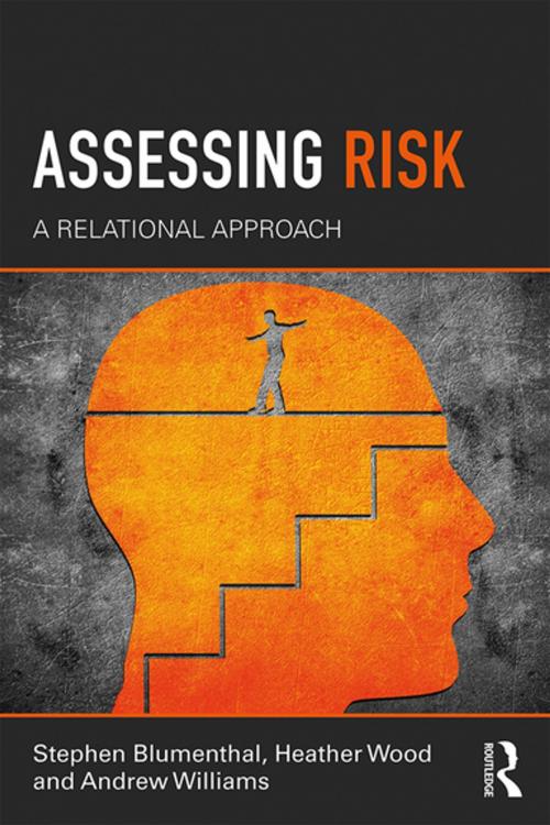 Cover of the book Assessing Risk by Stephen Blumenthal, Heather Wood, Andrew Williams, Taylor and Francis