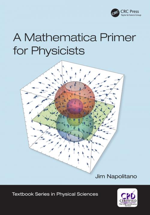 Cover of the book A Mathematica Primer for Physicists by Jim Napolitano, CRC Press