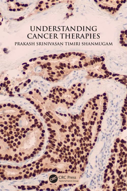Cover of the book Understanding Cancer Therapies by Prakash Srinivasan Timiri Shanmugam, CRC Press