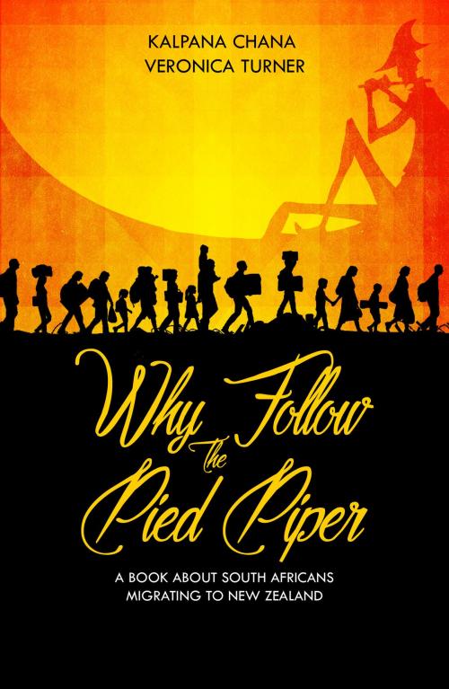 Cover of the book Why Follow the Pied Piper by Kalpana Chana Veronica Turner, Kalpana Chana Veronica Turner