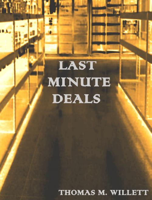 Cover of the book Last Minute Deals by Thomas M. Willett, Thomas M. Willett