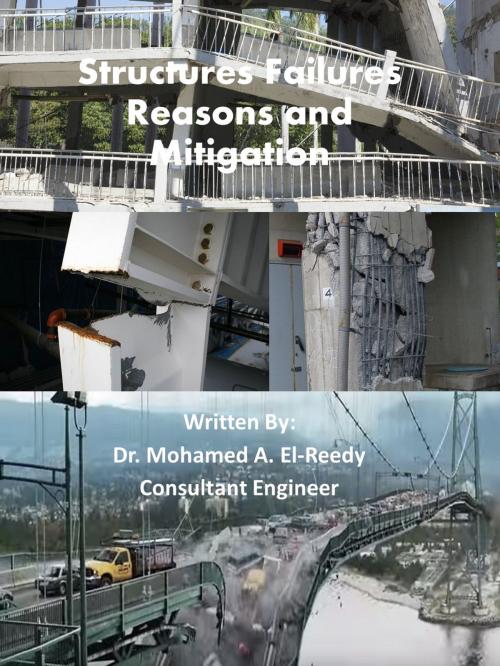 Cover of the book Structures Failures Reasons and Mitigation by Dr. Mohamed A. El-Reedy, Dr. Mohamed A. El-Reedy