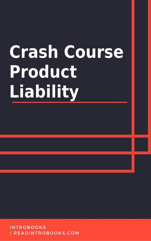 Cover of the book Crash Course Product Liability by IntroBooks, IntroBooks