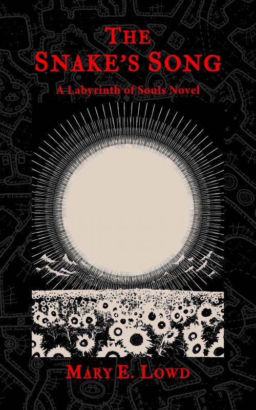 Cover of the book The Snake's Song: A Labyrinth of Souls Novel by Mary E. Lowd, ShadowSpinners Press